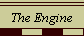 The Engine