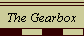 The Gearbox