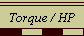 Torque / HP